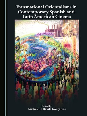 cover image of Transnational Orientalisms in Contemporary Spanish and Latin American Cinema